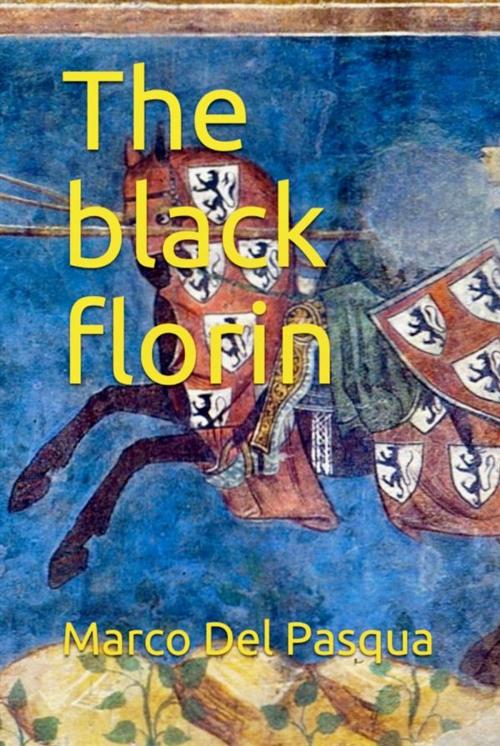 Cover of the book The black florin by Marco Del Pasqua, Marco Del Pasqua