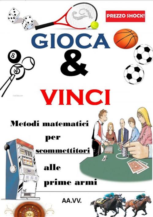 Cover of the book Gioca & Vinci by Autori Vari, Autori Vari