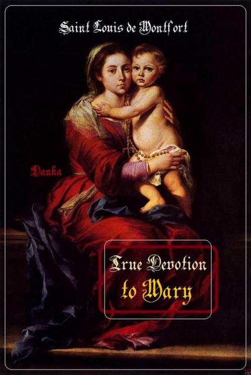 Cover of the book True Devotion to Mary by Saint Louis de Montfort, Publisher s19595