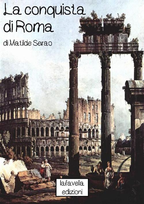 Cover of the book La conquista di Roma by Matilde Serao, Publisher s20109