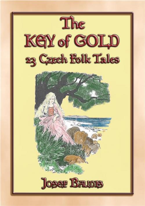 Cover of the book THE KEY OF GOLD 23 Czech Folk and Fairy Tales by Anon E. Mouse, Translated and Retold by Joseph Baudis, Abela Publishing