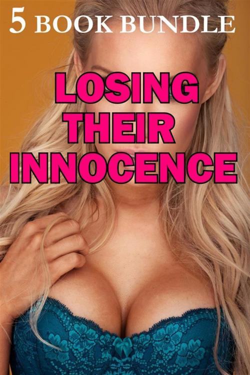 Cover of the book 5 Book Bundle Losing Their Innocence by Stacy May, Stacy May