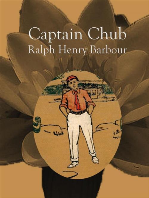 Cover of the book Captain Chub by Ralph Henry Barbour, Ralph Henry Barbour