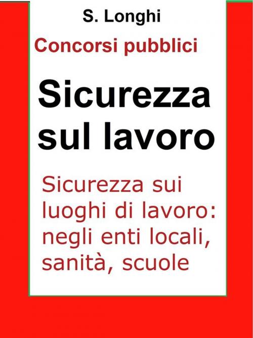 Cover of the book Sicurezza sui luoghi di lavoro by Salvo Longhi, Publisher s15289