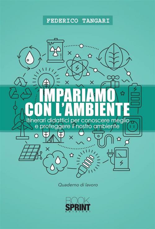 Cover of the book Impariamo con l'ambiente by Federico Tangari, Booksprint
