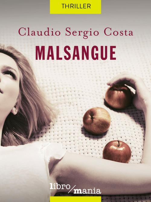 Cover of the book Malsangue by Claudio Sergio Costa, Libromania