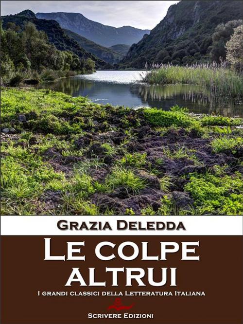 Cover of the book Le colpe altrui by Grazia Deledda, Scrivere
