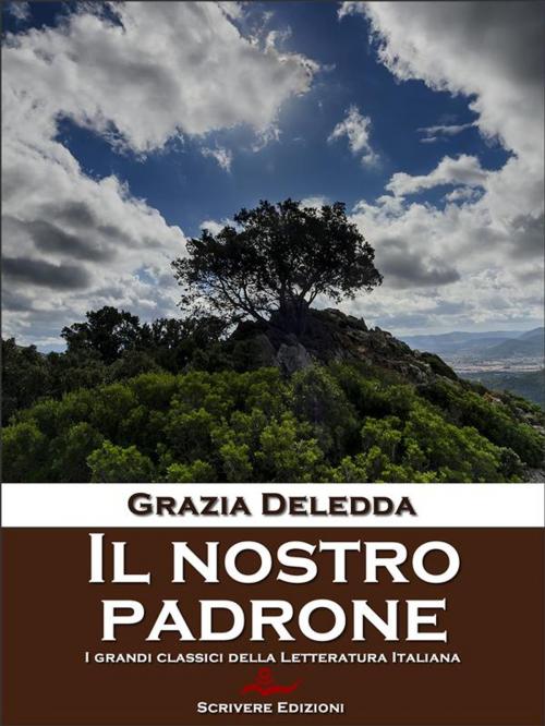Cover of the book Il nostro padrone by Grazia Deledda, Scrivere