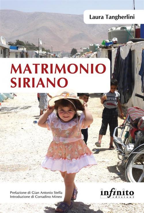 Cover of the book Matrimonio siriano by Laura Tangherlini, Gian Antonio Stella, Infinito edizioni