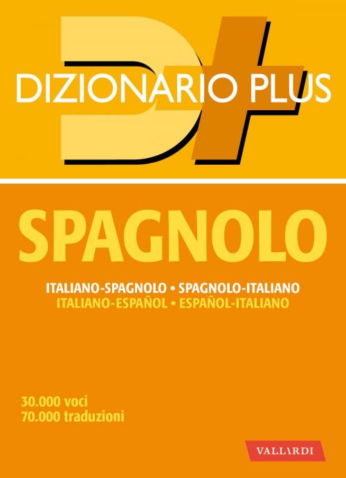 Cover of the book Dizionario spagnolo plus by AA.VV., Vallardi