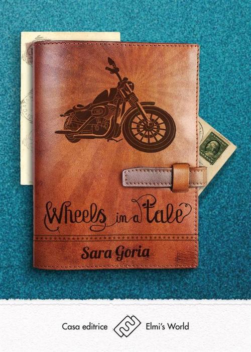 Cover of the book Wheels in a tale by Sara Goria, Elmi's World