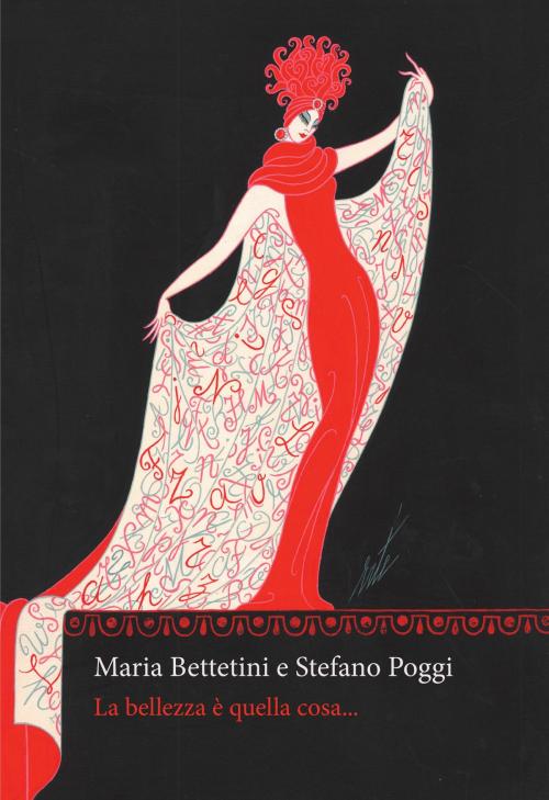Cover of the book La bellezza è quella cosa... by Maria Bettetini, Stefano Poggi, Orthotes