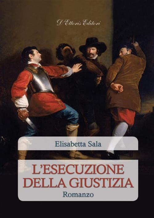 Cover of the book L'esecuzione della giustizia by Elisabetta Sala, D'Ettoris Editori