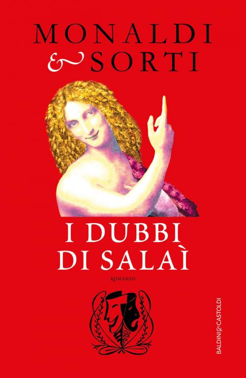 Cover of the book I dubbi di Salaì by Rita Monaldi, Francesco Sorti, Baldini&Castoldi