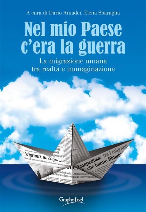 Cover of the book Nel mio Paese c'era la guerra by Dario Amadei e Elena Sbaraglia, Graphofeel