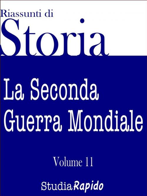 Cover of the book Riassunti di Storia - Volume 11 by Studia Rapido, Studia Rapido