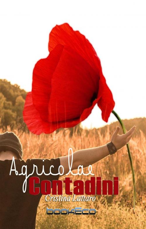 Cover of the book Agricolae - Contadini by Cristina Lattaro, bookEco Media
