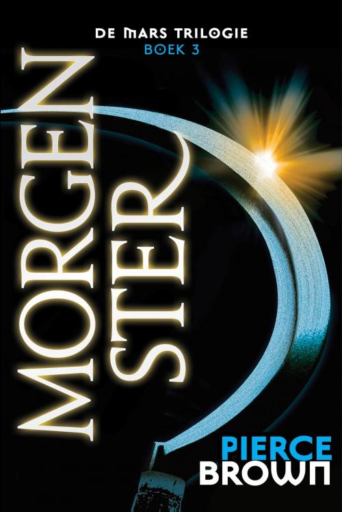 Cover of the book Morgenster by Pierce Brown, Luitingh-Sijthoff B.V., Uitgeverij