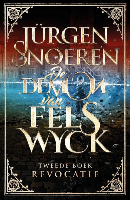Cover of the book De Demon van Felswyck by Jürgen Snoeren, Luitingh-Sijthoff B.V., Uitgeverij