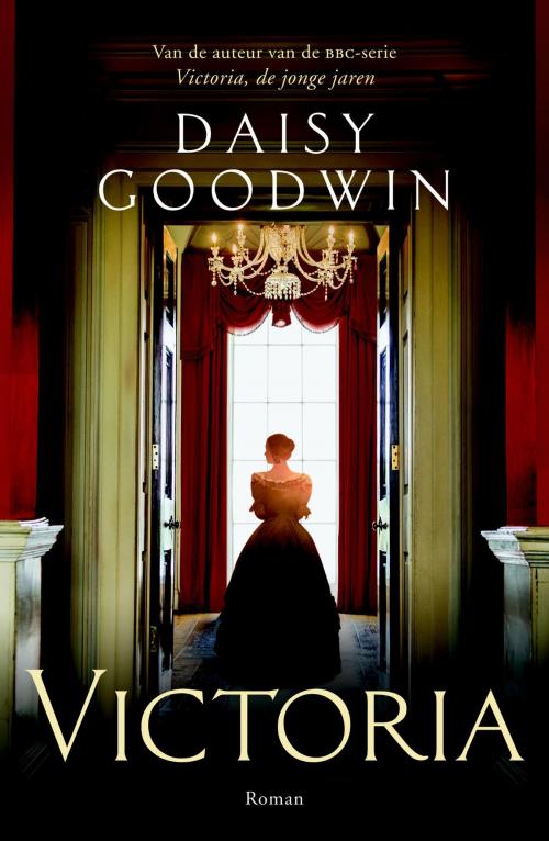 Cover of the book Victoria by Daisy Goodwin, Luitingh-Sijthoff B.V., Uitgeverij