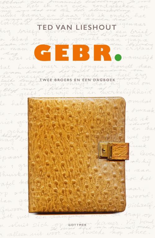 Cover of the book Gebr. by Ted van Lieshout, Gottmer Uitgevers Groep b.v.