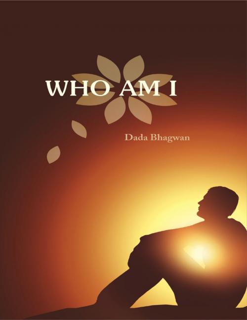 Cover of the book Who Am I by Dada Bhagwan, Dada Bhagwan Aradhana Trust