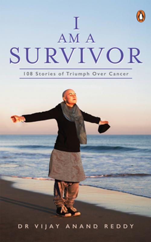 Cover of the book I am a Survivor by Dr Vijay Anand Reddy, Penguin Random House India Private Limited