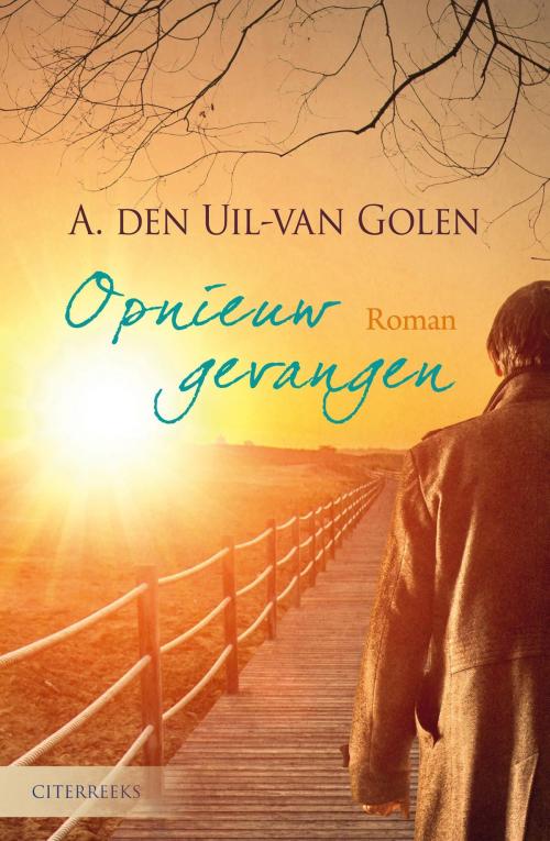 Cover of the book Opnieuw gevangen by Aja den Uil-van Golen, VBK Media