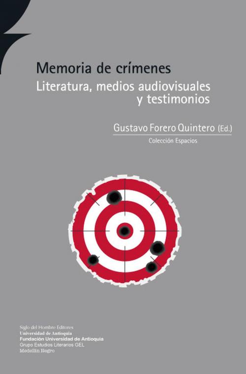 Cover of the book Memoria de crímenes by , Siglo del Hombre Editores