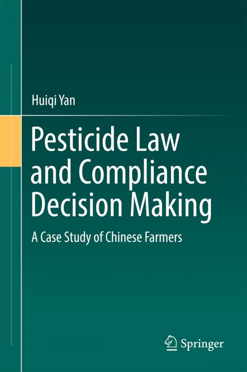 Cover of the book Pesticide Law and Compliance Decision Making by Huiqi Yan, Springer Singapore