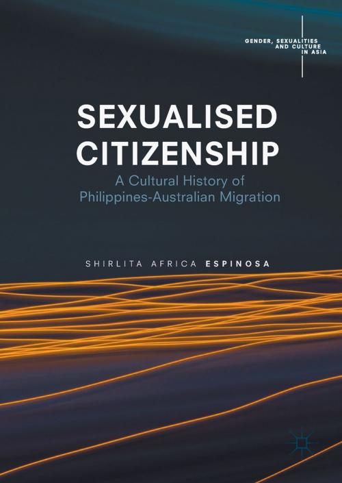 Cover of the book Sexualised Citizenship by Shirlita Africa Espinosa, Springer Singapore