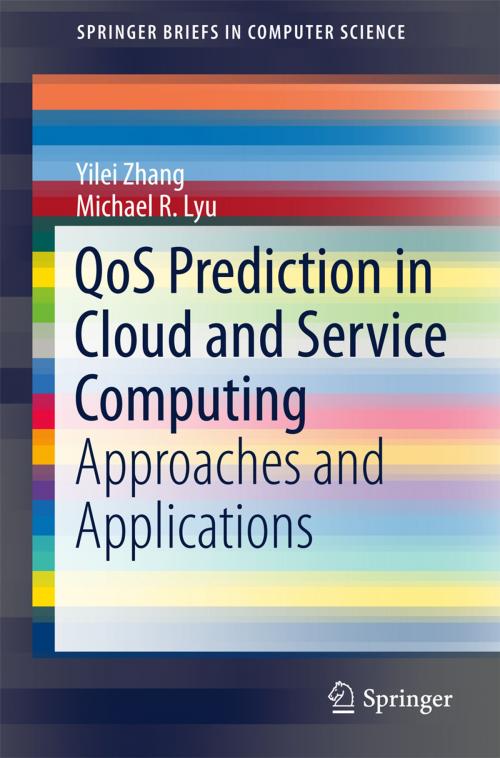 Cover of the book QoS Prediction in Cloud and Service Computing by Yilei Zhang, Michael R. Lyu, Springer Singapore
