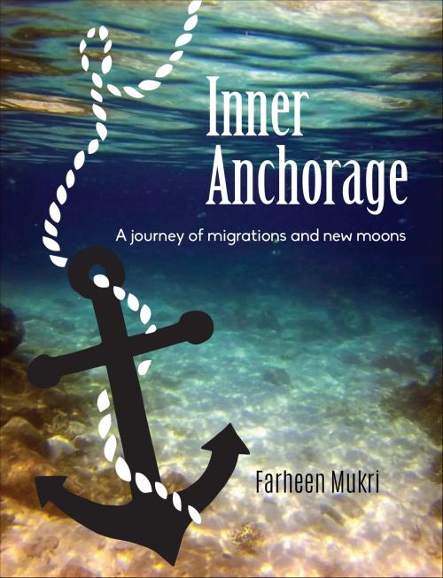 Cover of the book Inner Anchorage by Farheen Mukri, Tusitala (RLS) Pte Ltd
