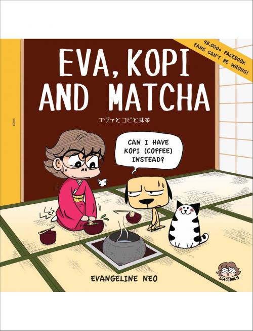 Cover of the book Eva, Kopi and Matcha by Evangeline Neo, Tusitala (RLS) Pte Ltd