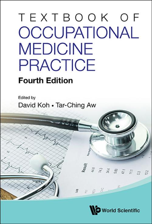 Cover of the book Textbook of Occupational Medicine Practice by David Koh, Tar-Ching Aw, World Scientific Publishing Company