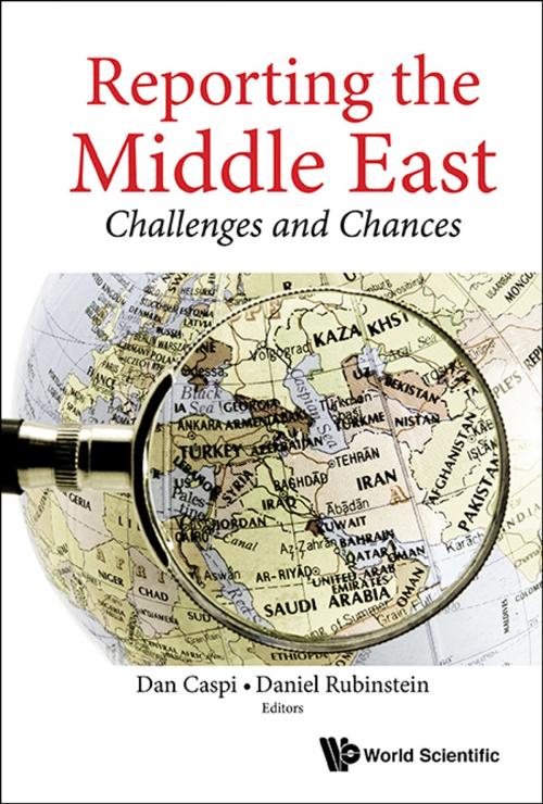 Cover of the book Reporting the Middle East by Dan Caspi, Daniel Rubinstein, World Scientific Publishing Company