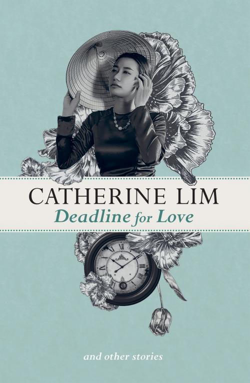 Cover of the book Deadline for Love and Other Stories by Catherine Lim, Marshall Cavendish International