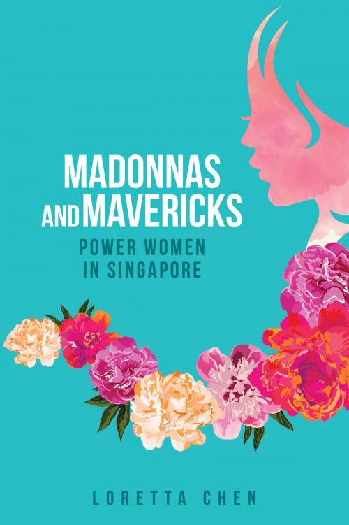 Cover of the book Madonnas and Mavericks by Loretta Chen, Marshall Cavendish International