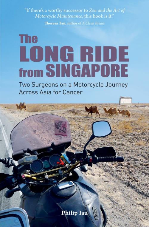 Cover of the book The Long Ride from Singapore by Philip Iau, Marshall Cavendish International