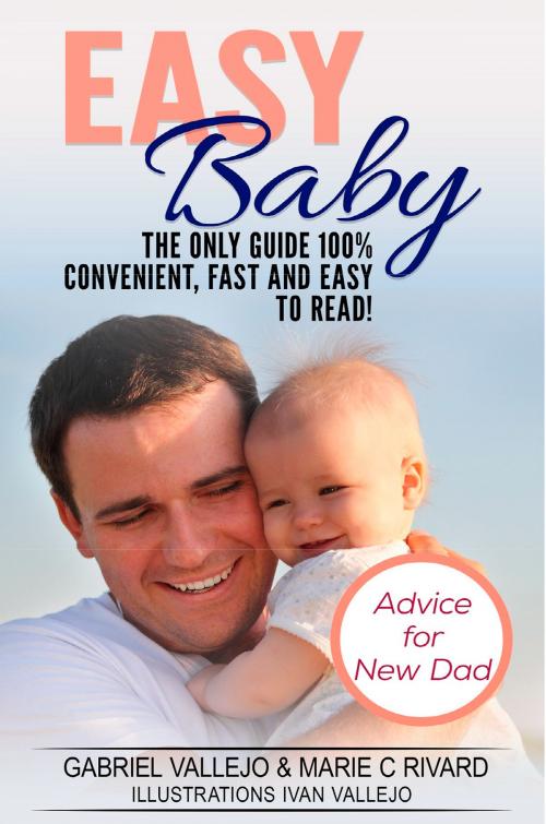 Cover of the book Easy Baby by Gabriel C Vallejo Rivard, Marie C Vallejo Rivard, Bookelis