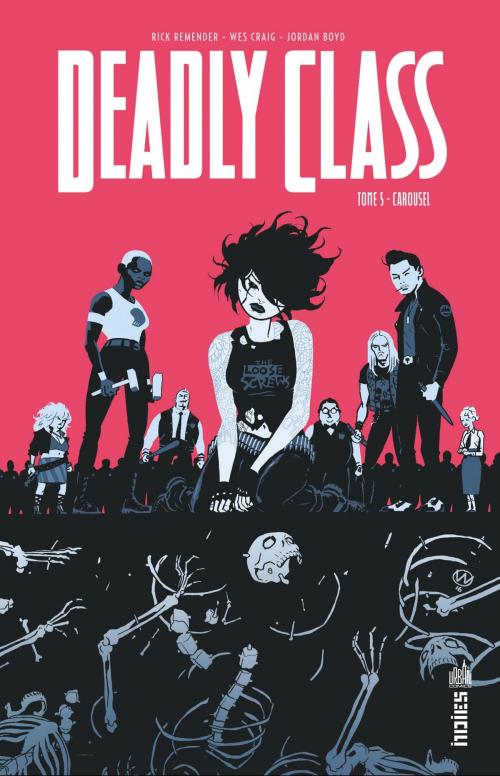 Cover of the book DEADLY CLASS - Tome 5 by Rick REMENDER, Wes Craig, Urban Comics