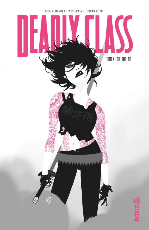 Cover of the book Deadly Class - Tome 4 by Rick REMENDER, Wes Craig, URBAN COMICS
