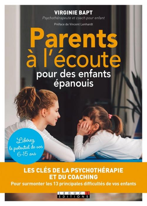 Cover of the book Parents à l'écoute pour des enfants épanouis by Virginie Bapt, Éditions Leduc.s