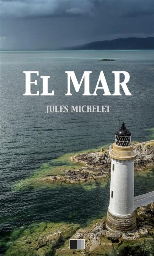 Cover of the book El Mar by Jules Michelet, FV Éditions