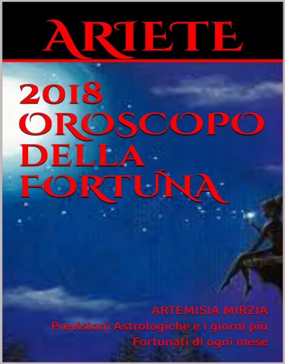 Big bigCover of ARIETE 2018 OROSCOPO della FORTUNA