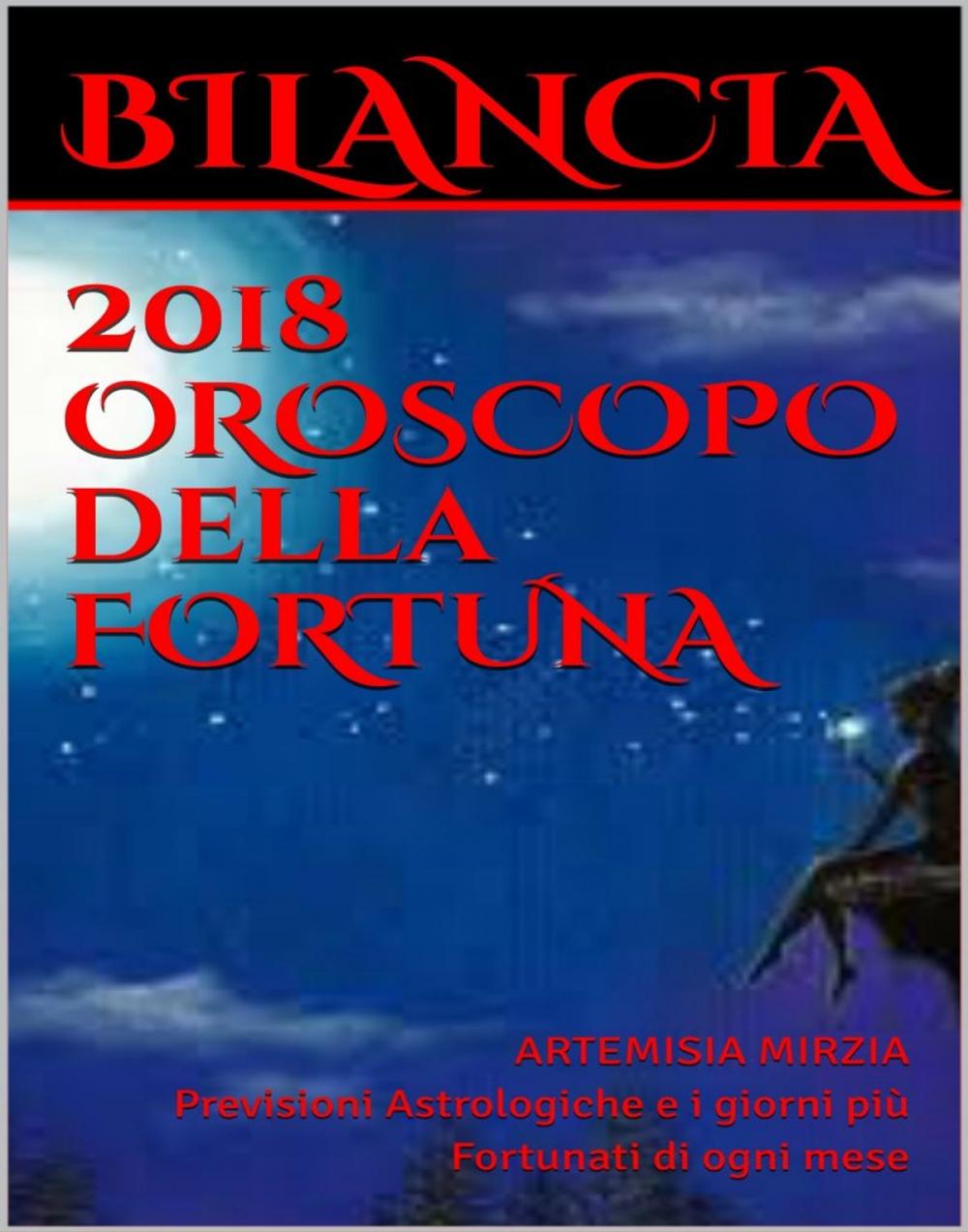 Big bigCover of BILANCIA 2018 OROSCOPO della FORTUNA