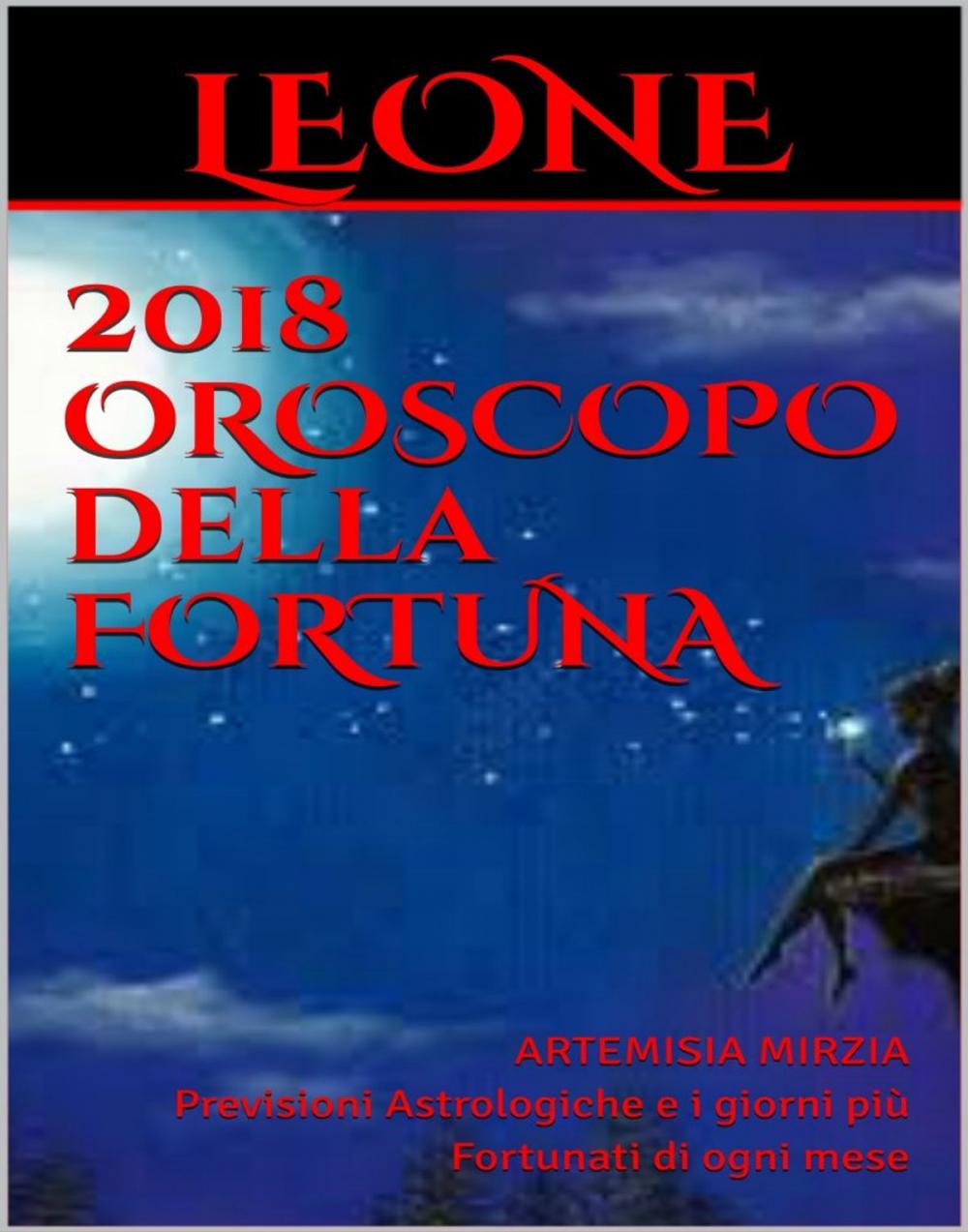 Big bigCover of LEONE 2018 OROSCOPO della FORTUNA