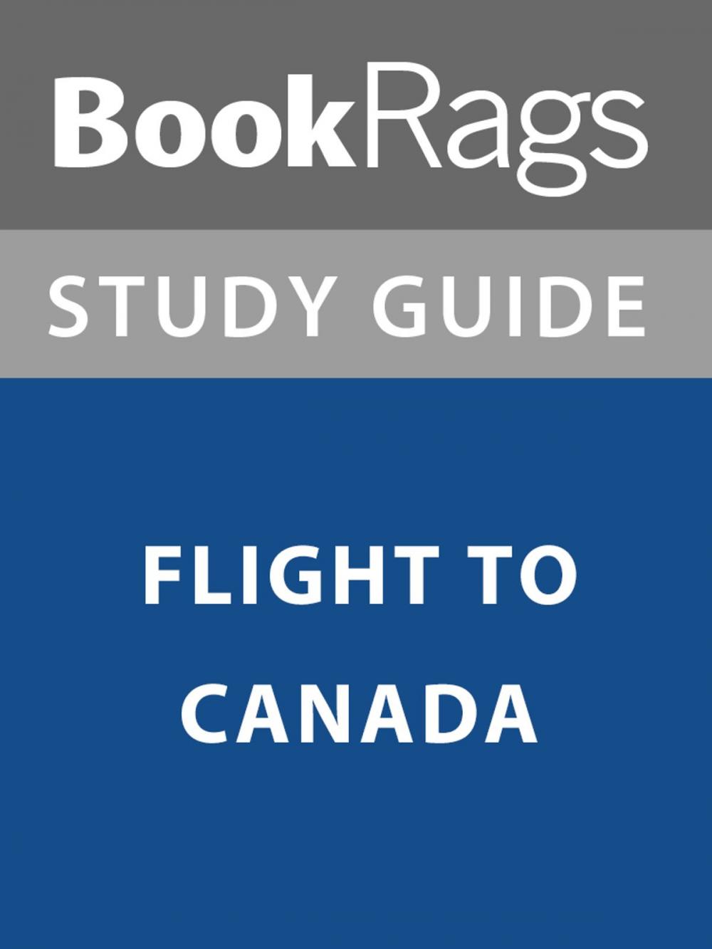 Big bigCover of Summary & Study Guide: Flight to Canada
