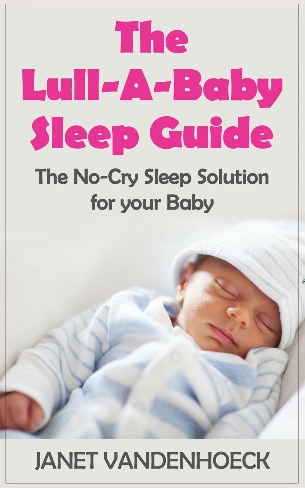 Big bigCover of The Lull-A-Baby Sleep Guide (Part 1)