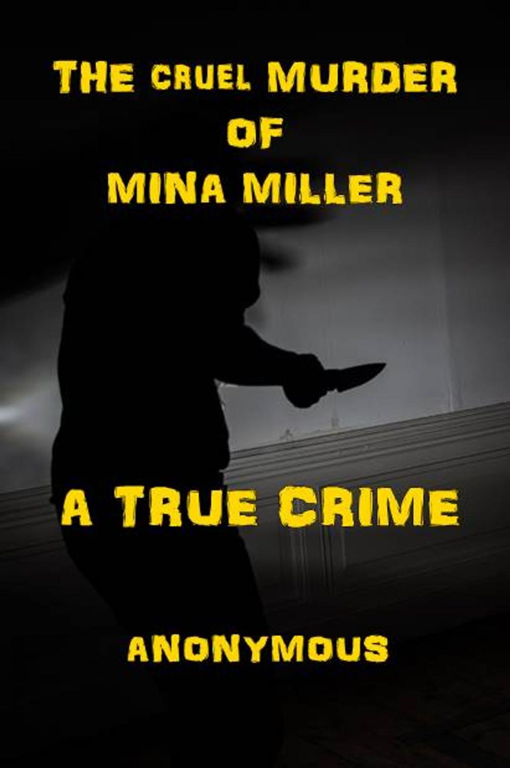 Big bigCover of The Cruel Murder of Mina Miller